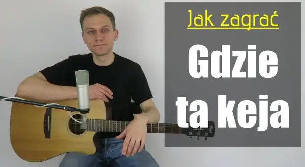 Tekst piosenki Gdzie ta keja – poznaj słowa i ich znaczenie